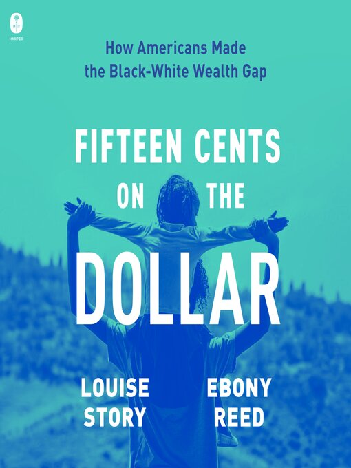 Title details for Fifteen Cents on the Dollar by Louise Story - Available